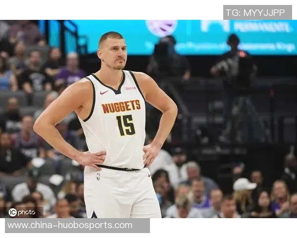 约基奇状态良好但投篮失准阿德尔曼称其表现值得肯定